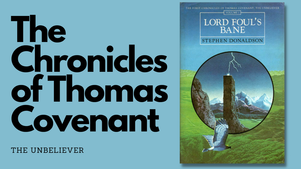 I Believe in Thomas Covenant, the Unbeliever.